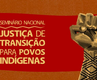 Bolívia presente: Seminário Nacional - Justiça de Transição Para Povos Indígenas - (04 e 05 de junho de 2024)