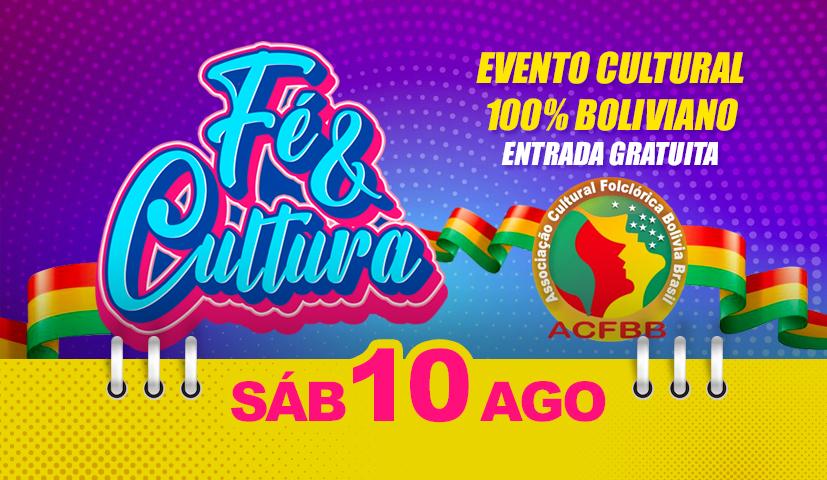 EVENTO GRATUITO: Fé & Cultura - Celebração 100% Boliviana - (sábado 10 de agosto de 2024)